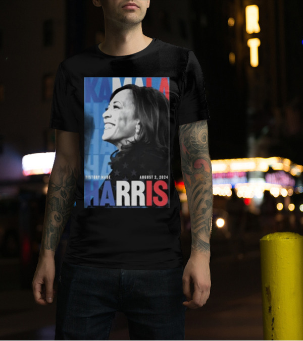 Kamala Harris History Made August 2 T-Shirt