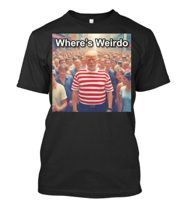 Where’s Weirdo Trump Striped Crowd T-Shirt
