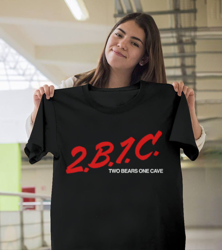 2B1C Two Bears One Cave Podcast Merch T-Shirt