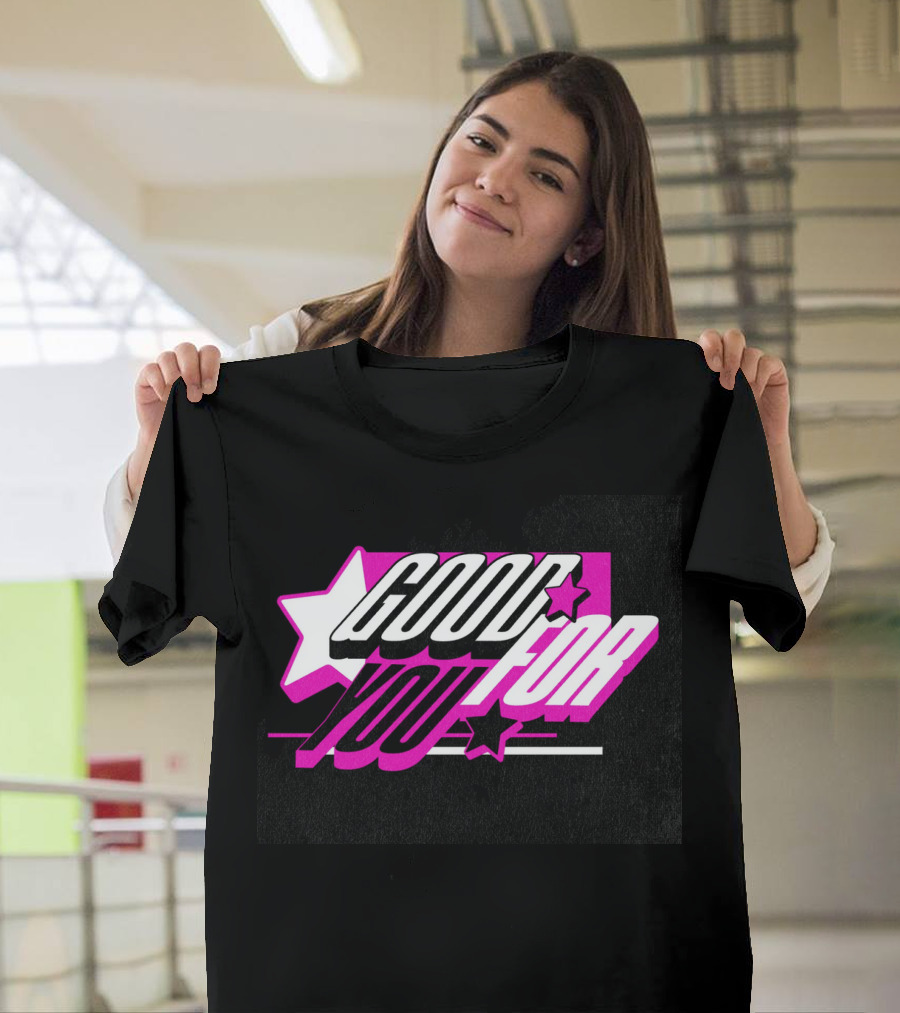 Good For You Text with Stars and Pink Accents T-Shirt