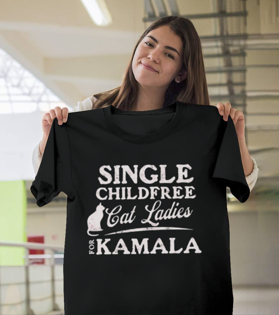 Single Childfree Cat Ladies for Kamala T-Shirt