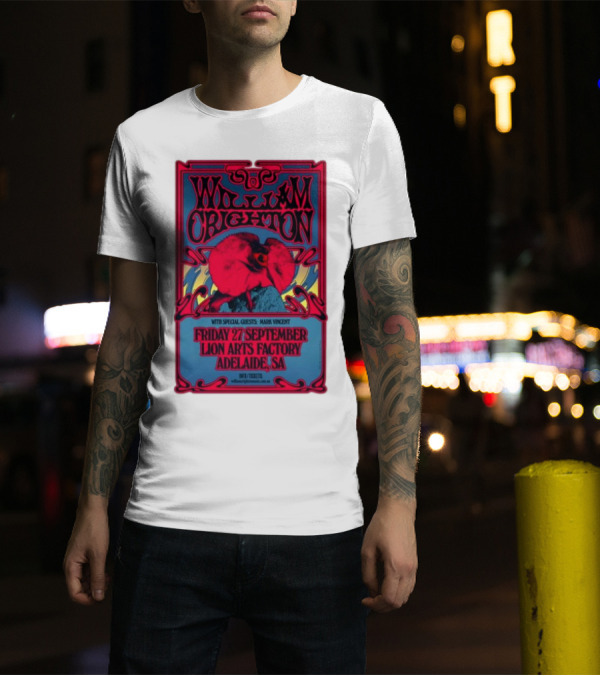 William Crighton With Special Guests Mark Vincent Live At Lion Arts Factory Adelaide SA Friday 27 September T-Shirt