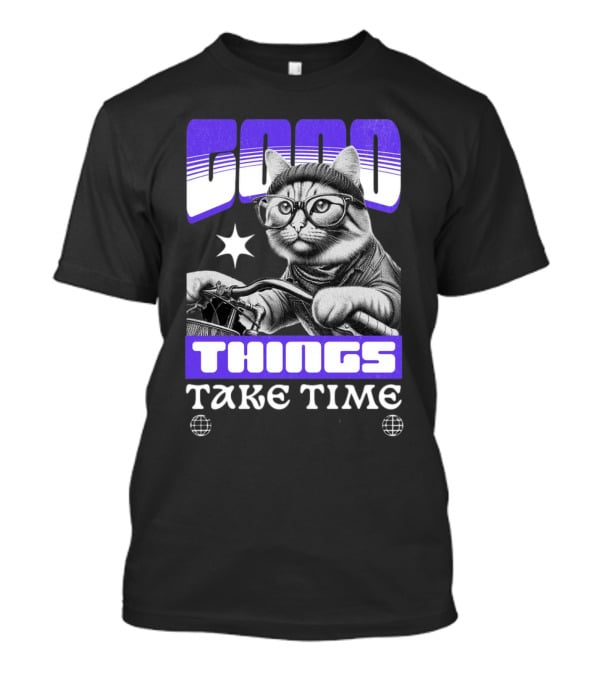 Good Things Take Time Cat In Glasses With Bicycle T-Shirt