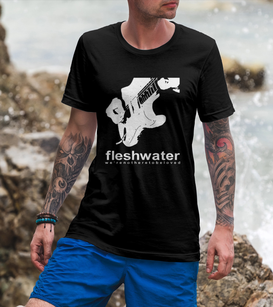 Closed Casket Activities Fleshwater We're Not Here To Be Loved Strat T-Shirt