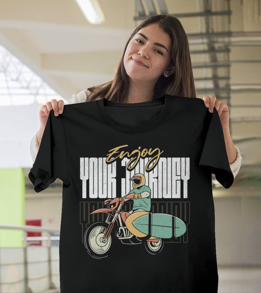 Enjoy Your Journey Motorcycle Surfboard Adventure T-Shirt