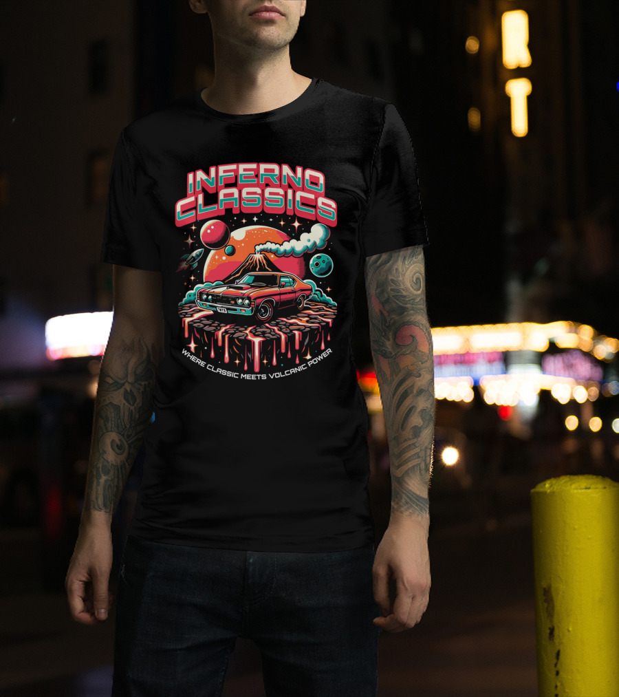 Inferno Classics Where Classic Meets Volcanic Power Planetary Muscle Car Volcano Scene T-Shirt