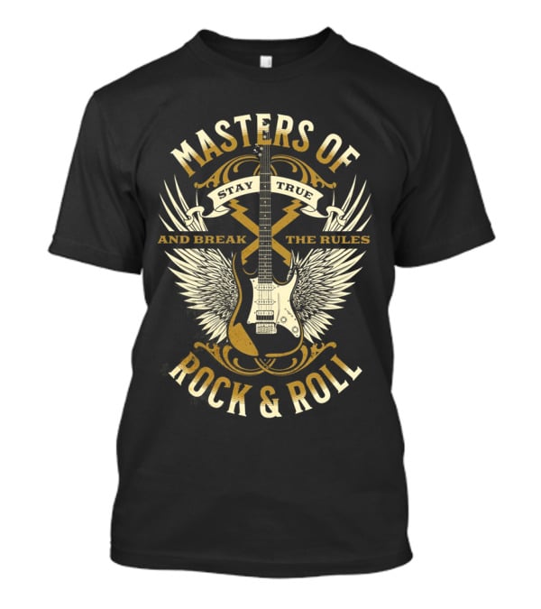 Masters Of Rock And Roll Stay True And Break The Rules Guitar Wings T-Shirt