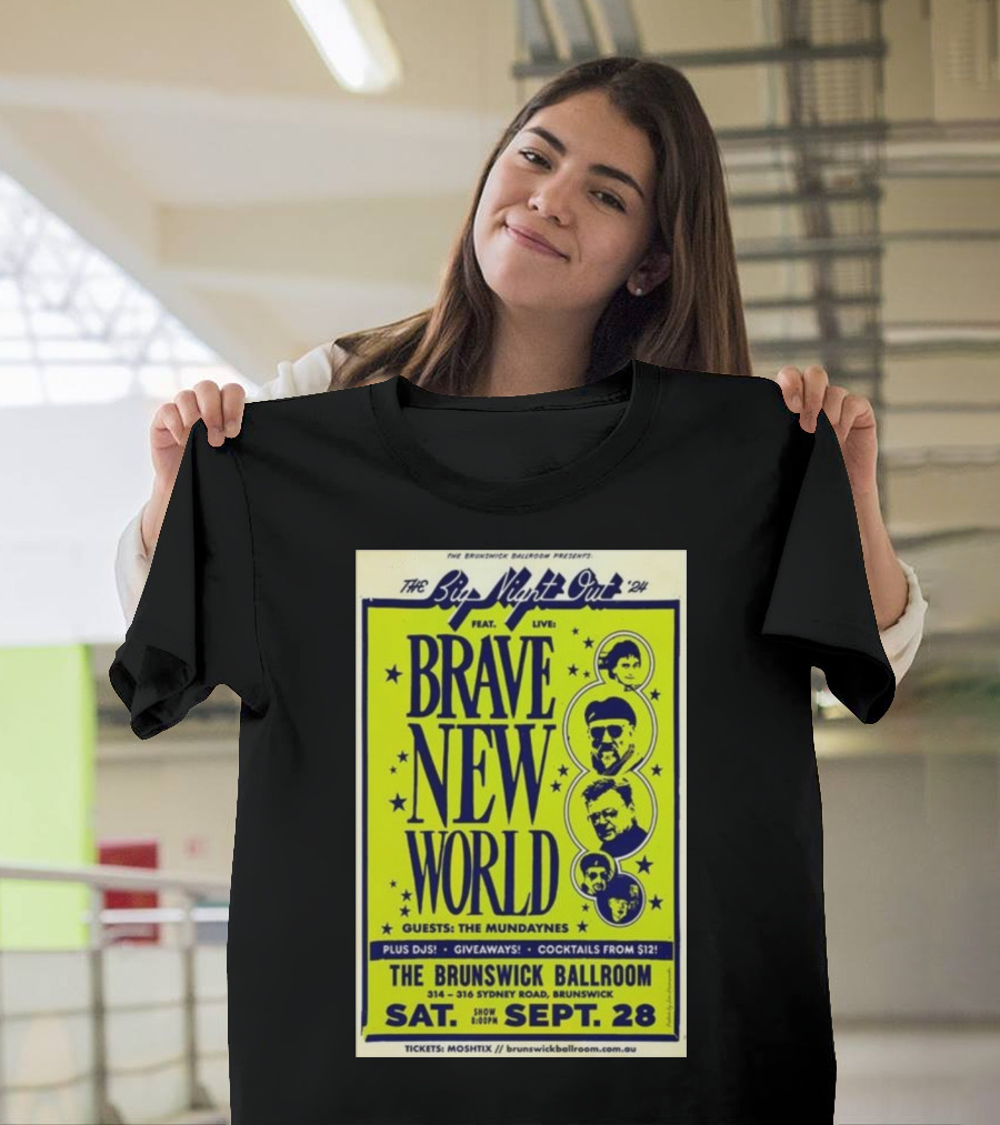 The Big Night Out '24 Brave New World Live at The Brunswick Ballroom Melbourne VIC September 28 Featuring The Mundanyes Plus DJ's Giveaways Cocktails 