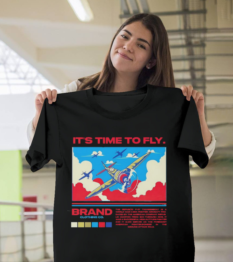 It's Time To Fly Brand Clothing Co Republic P47 Thunderbolt Aircraft Pro American Airpower Skyscape T-Shirt