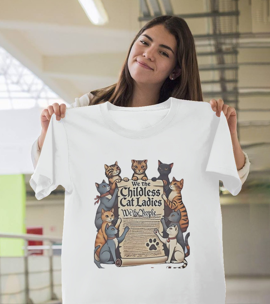 We the Childless Cat Ladies We the People T-Shirt