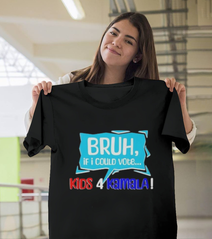 BRUH If I Could Vote Kids 4 Kamala T-Shirt