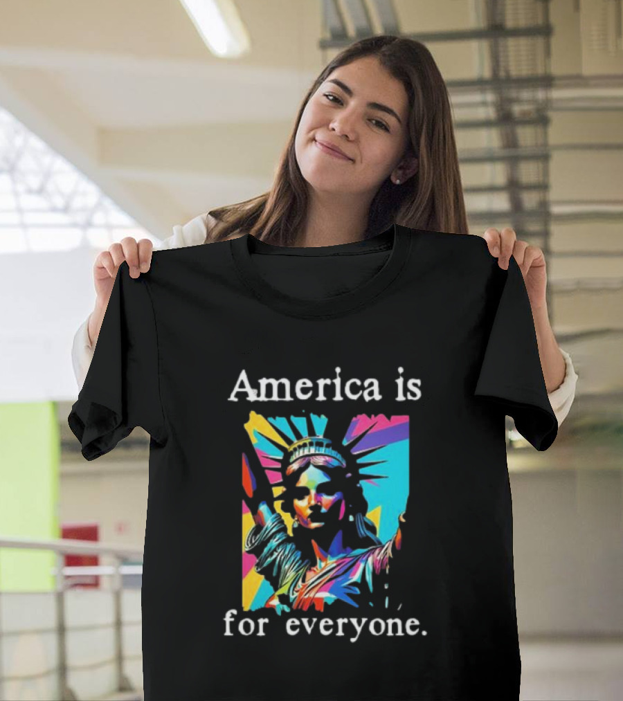Statue Of Liberty America Is For Everyone Vibrant Colors T-Shirt