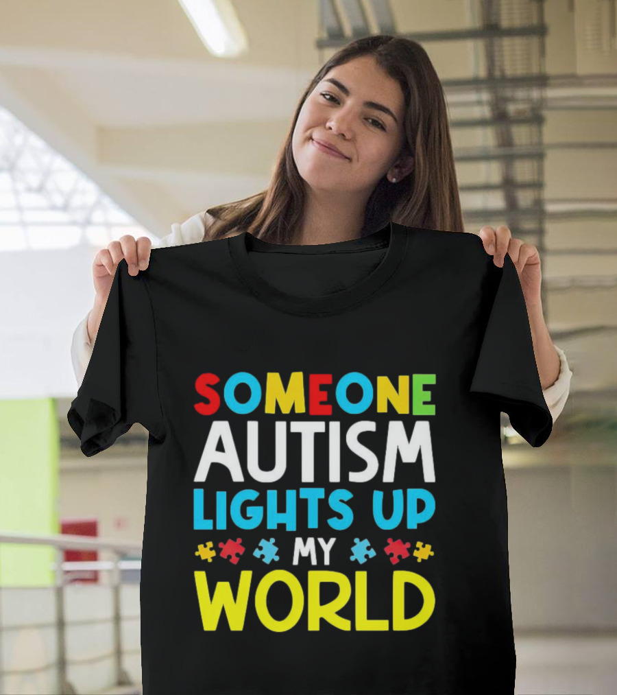 Someone Autism Awareness Lights Up My World Puzzle Pieces T-Shirt