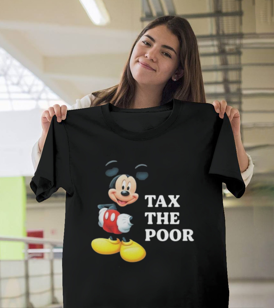 Tax The Poor Mickey Mouse T-Shirt