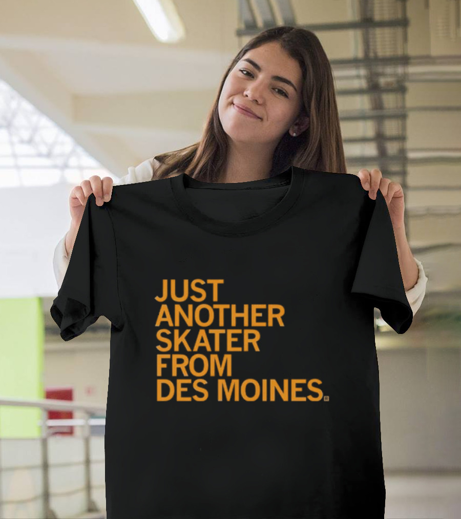 Just Another Skater From Des Moines T-Shirt