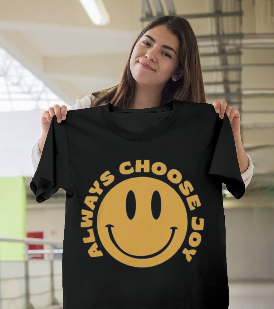 Always Choose Joy Emoji Smile T-Shirt