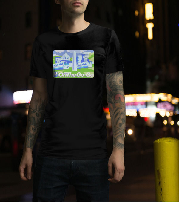 DC Metro On The Go-Go Washington D.C. Landmarks T-Shirt