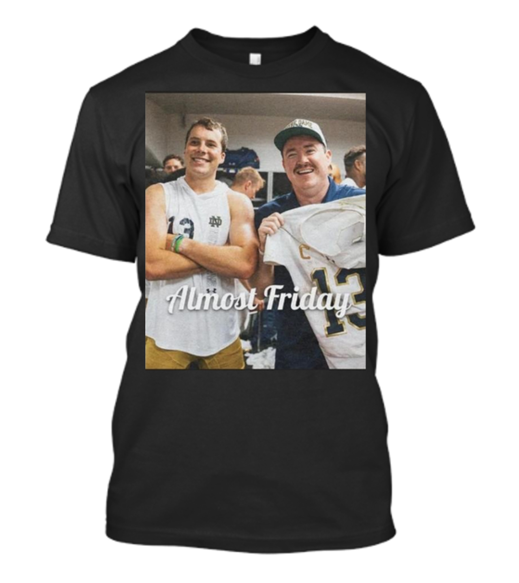 Almost Friday Notre Dame Football Riley Leonard Shane Gillis T-Shirt