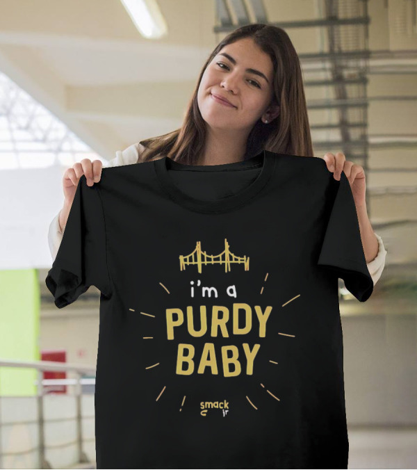 I’m A Purdy Baby Smack Jr Bridge T-Shirt
