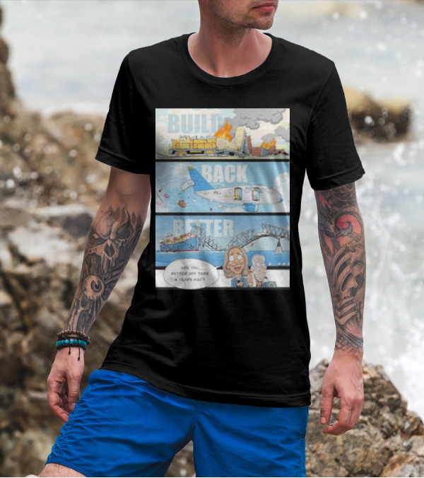 Build Back Better Are You Better Off Than 4 Years Ago Kamala Harris Cartoon T-Shirt