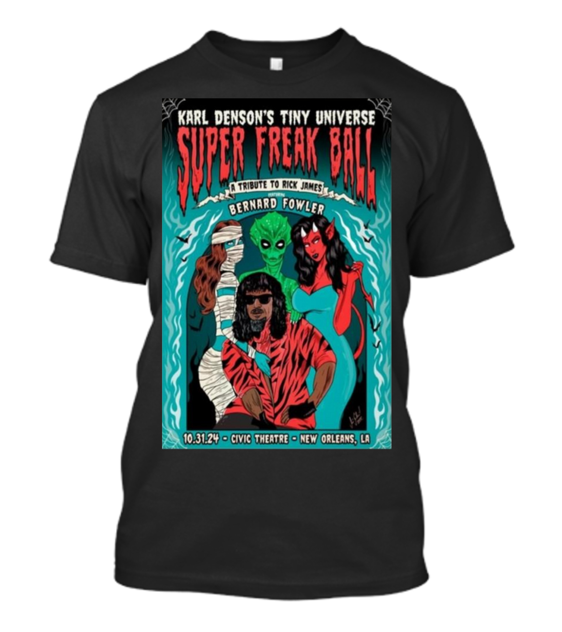 Karl Denson's Tiny Universe Super Freak Ball A Tribute To Rick James Bernard Fowler October 31 2024 Civic Theatre New Orleans LA T-Shirt