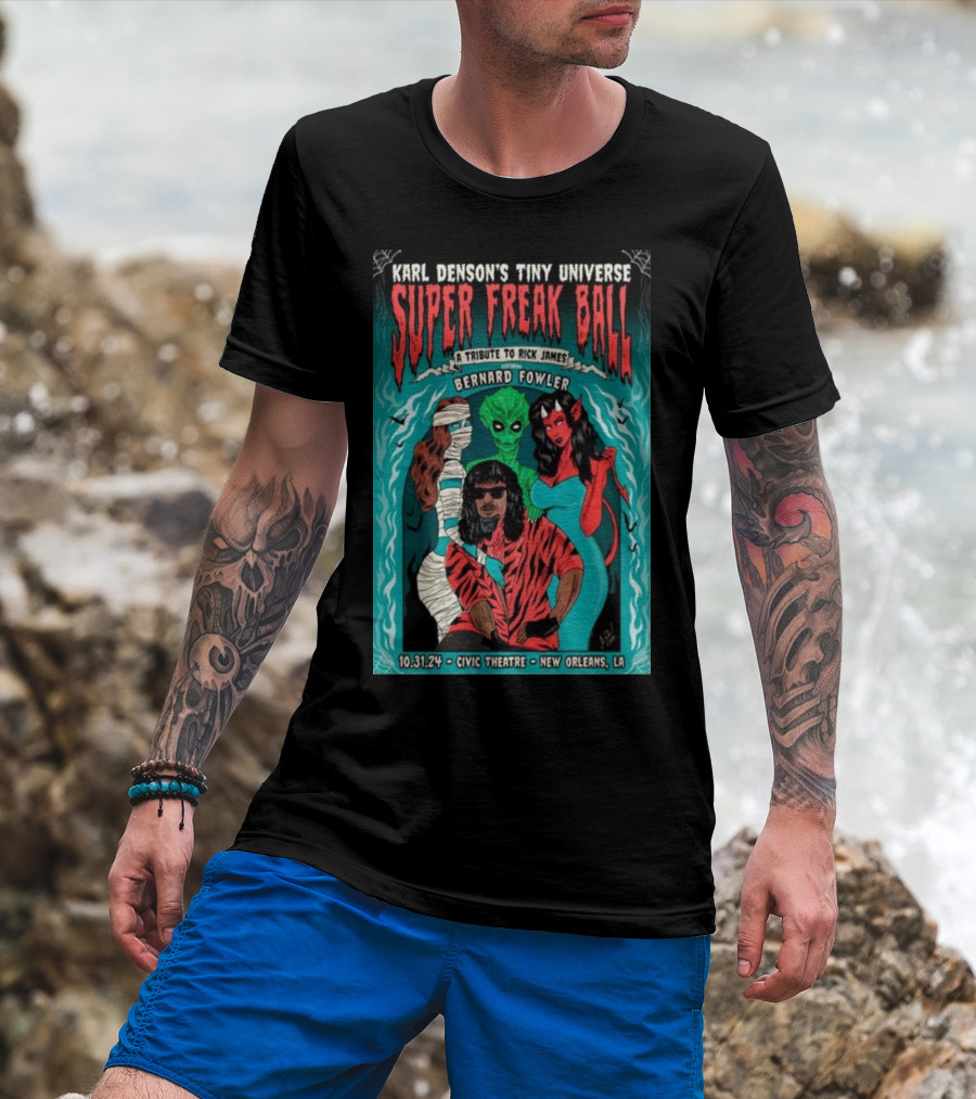 Karl Denson's Tiny Universe Super Freak Ball A Tribute To Rick James Bernard Fowler October 31 2024 Civic Theatre New Orleans LA T-Shirt