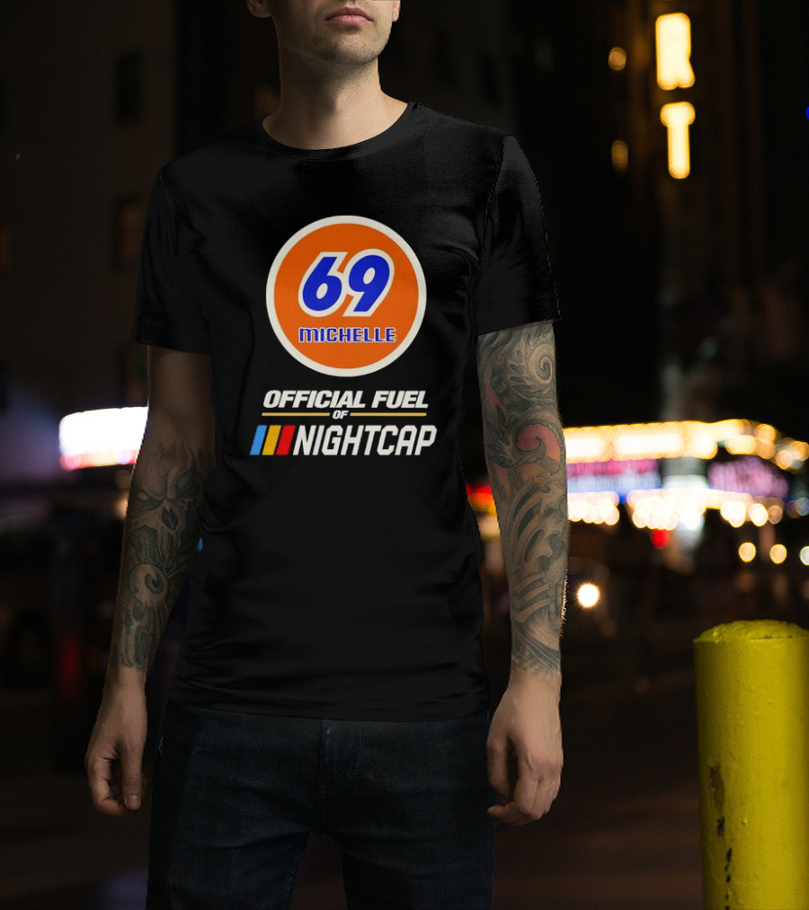 69 Michelle Official Fuel Of Nightcap Retro T-Shirt