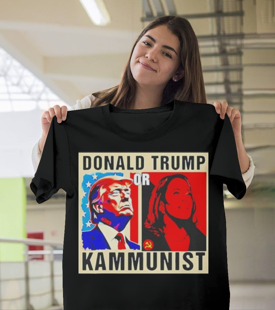 DONALD TRUMP OR KAMMUNIST 2024 PRESIDENT POST ELECTION CHOICE POLITICAL COMMENTARY T-Shirt