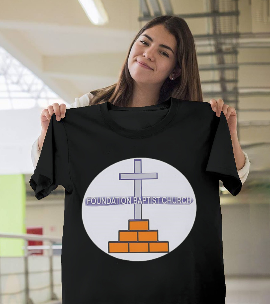 Foundation Baptist Church Cross And Brick Emblem T-Shirt
