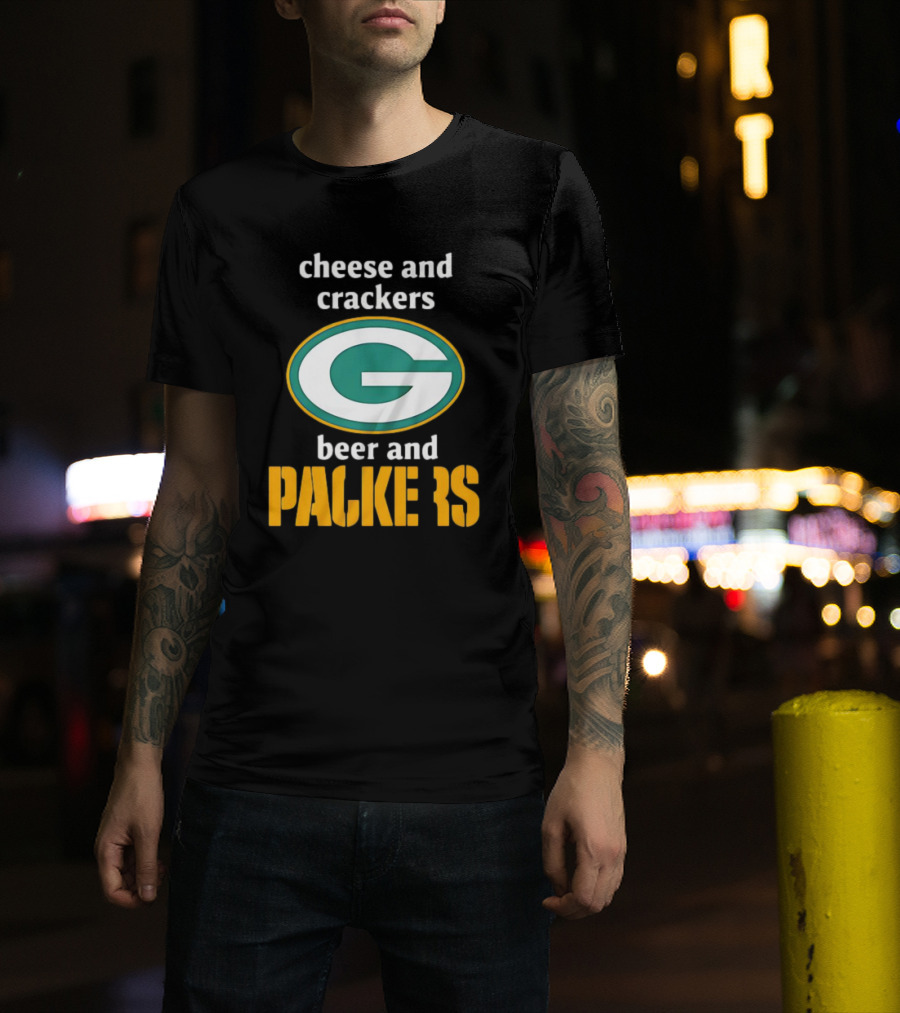 Cheese And Crackers Beer And Packers T-Shirt