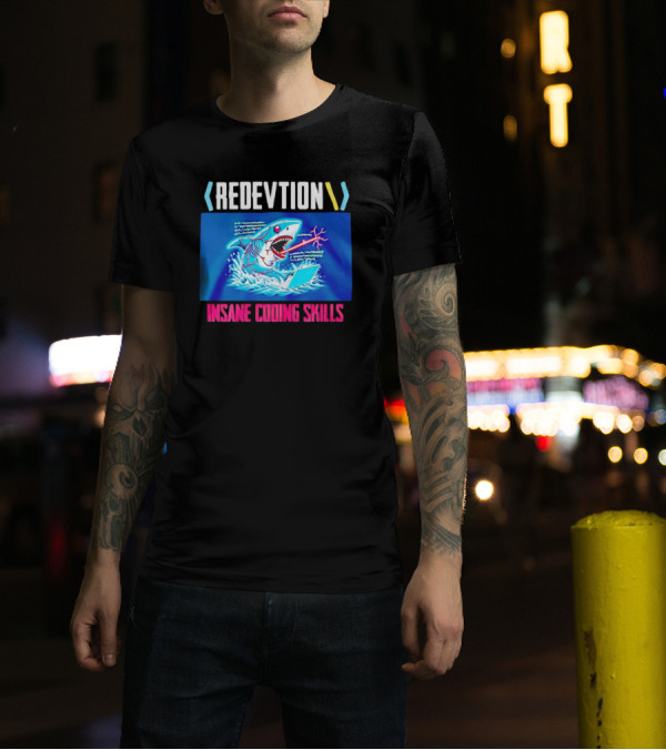 REDEVTION Insane Coding Skills Shark Debugging Power T-Shirt