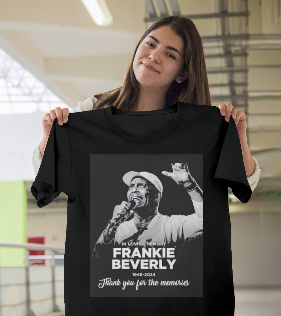 In Loving Memory Frankie Beverly 1946-2024 Thank You For The Memories T-Shirt