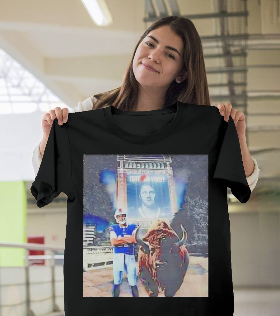 Buffalo Bills Josh Allen Is It In You Billy Buffalo Iconic Football T-Shirt