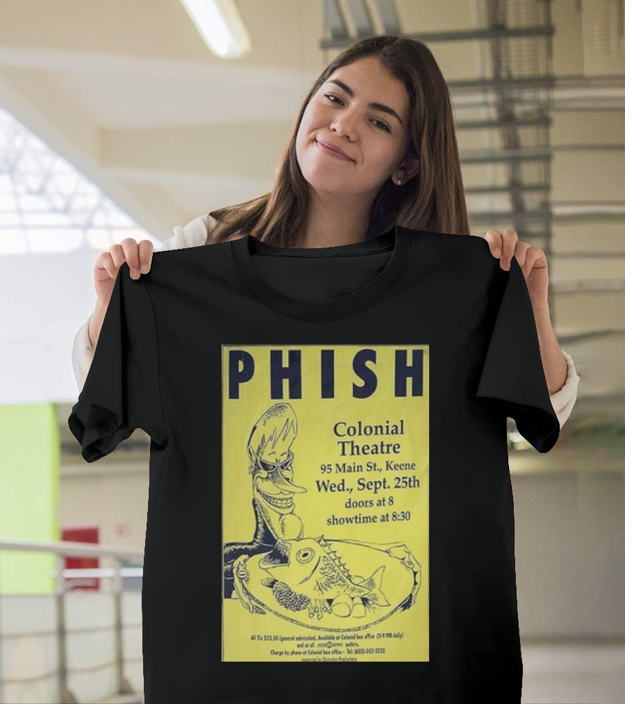 PHISH Colonial Theatre Keene September 25 Doors 8 Showtime 8:30 T-Shirt