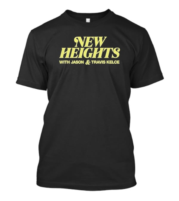 New Heights With Jason And Travis Kelce T-Shirt