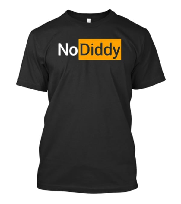 No Diddy Hub Funny P Diddy Parody No Diddy Text T-Shirt