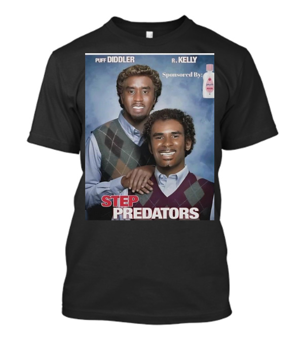 Puff Diddler And R. Kelly Sponsored By Johnson's Step Predators T-Shirt