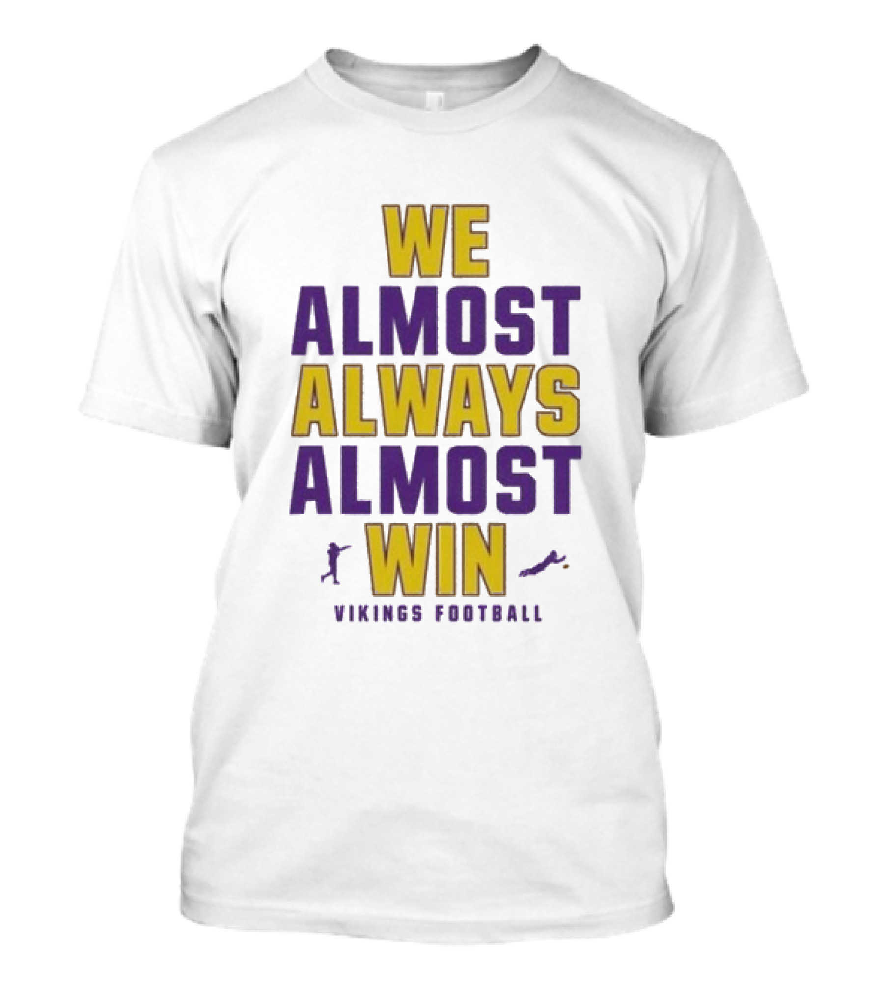 We Almost Always Almost Win Vikings Football 2024 Minnesota T-Shirt