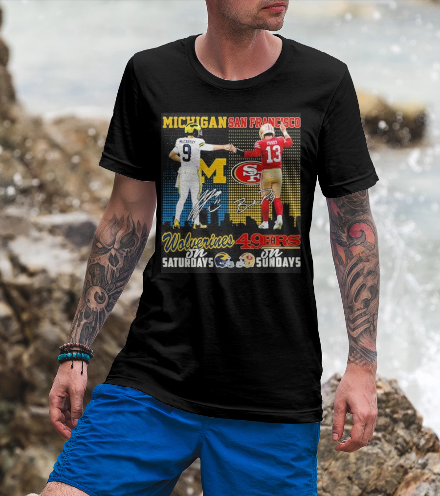 Michigan Wolverines San Francisco 49ers McCarthy Saturdays Purdy Sundays T-Shirt