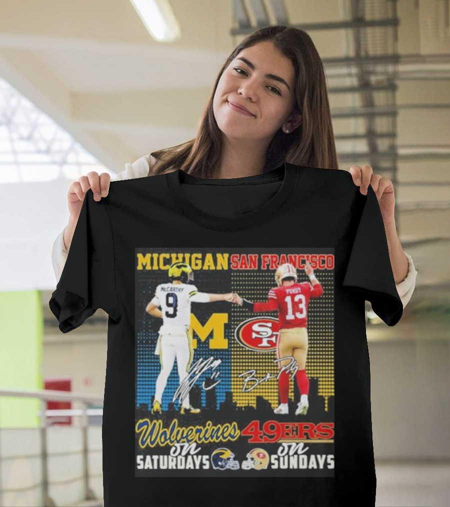 Michigan Wolverines San Francisco 49ers McCarthy Saturdays Purdy Sundays T-Shirt