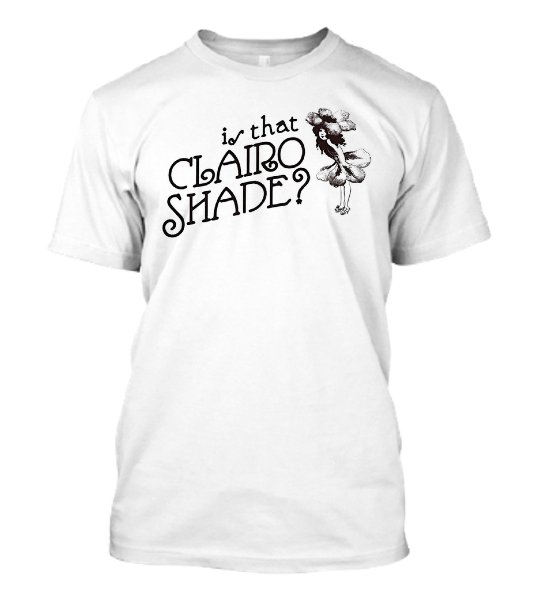 Is That Clairo Shade? Vintage Style Text And Flower Girl T-Shirt