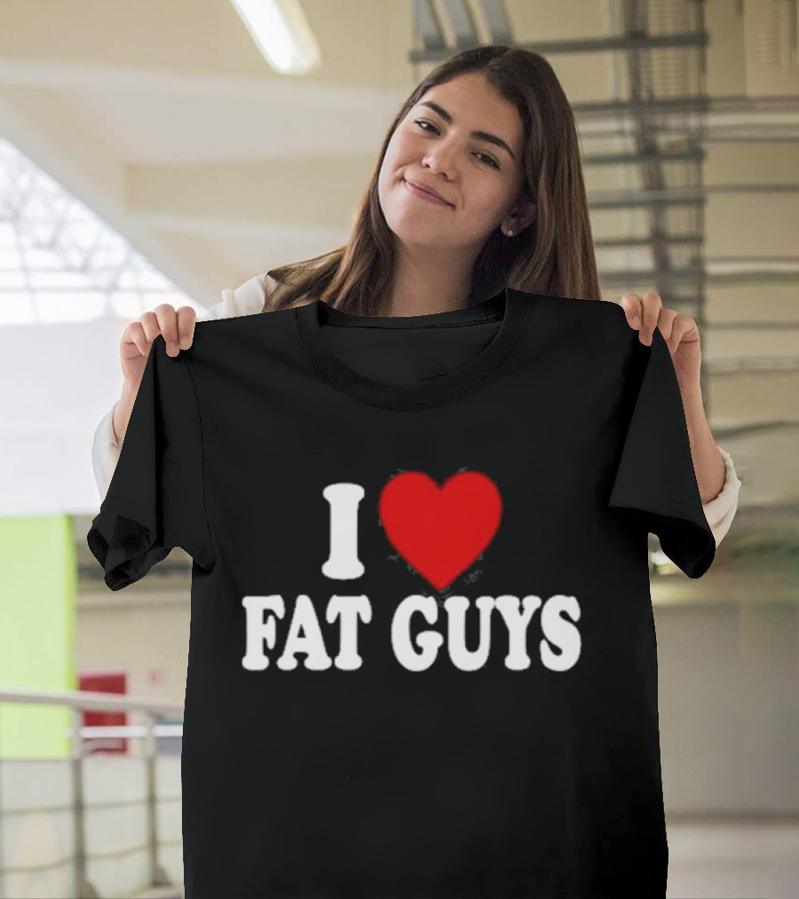 I Love Fat Guys Alexis Xj T-Shirt