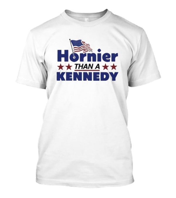 Hornier Than A Kennedy American Flag Stars T-Shirt