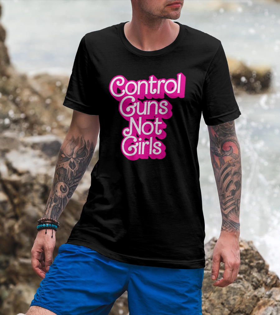 Control Guns Not Girls Barbie T-Shirt