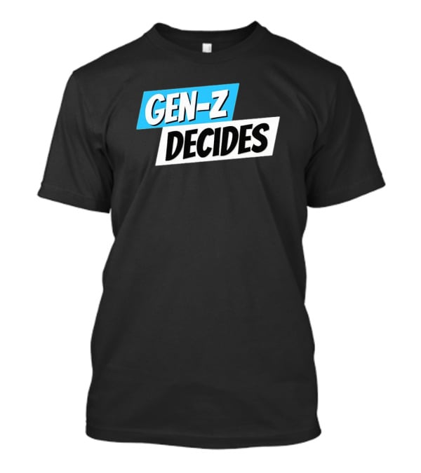 Gen-Z Decides T-Shirt