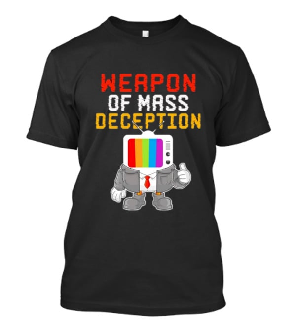 Weapon Of Mass Deception Television Cartoon In Suit With Rainbow Screen T-Shirt