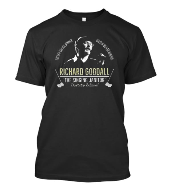 Golden Buzzer Winner Richard Goodall The Singing Janitor Don’t Stop Believin T-Shirt