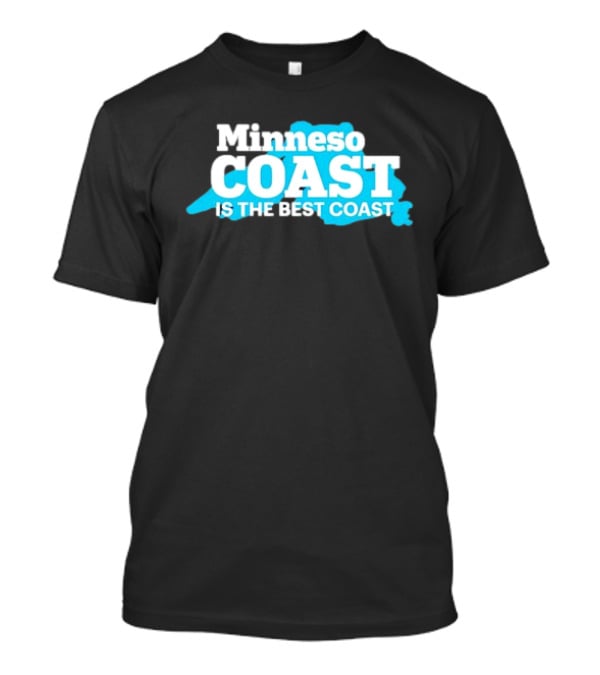 Minneso Coast Is The Best Coast T-Shirt