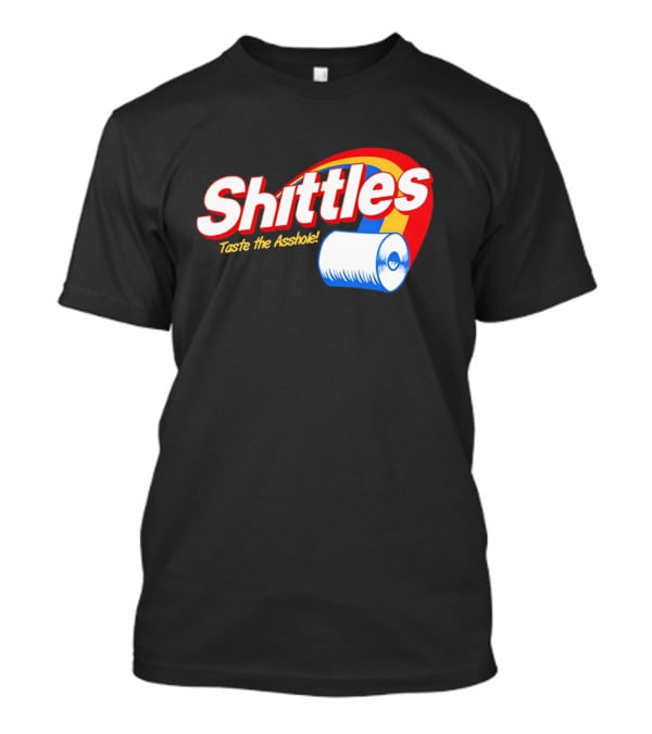 Shittles Taste The Asshole Toilet Paper T-Shirt