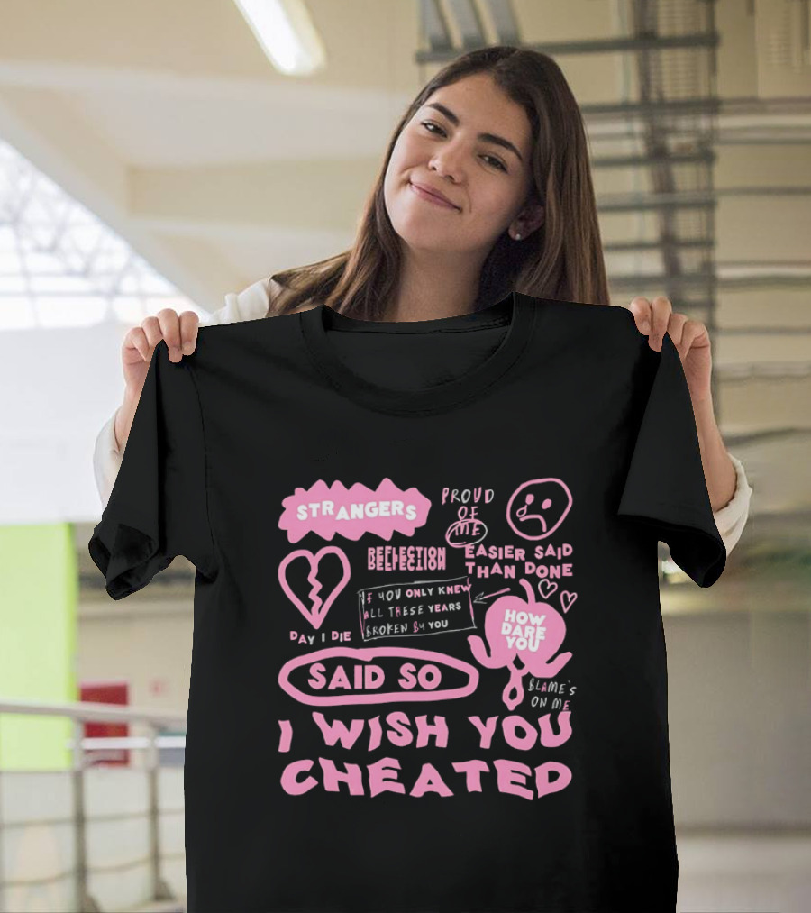 Alexander Stewart Pink Strangers Day I Die Said So I Wish You Cheated T-Shirt